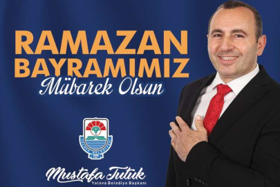 YALOVA BELEDİYE BAŞKANI MUSTAFA TUTUK RAMAZAN BAYRAMI İLANI