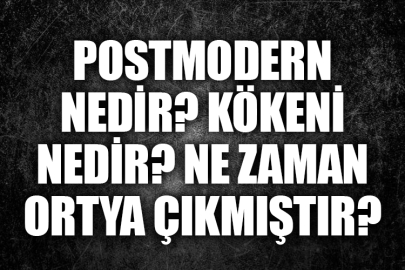 Postmodern ne demek? Kökeni nedir? Cümle içinde nasıl kullanılır?