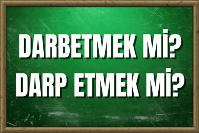 Darbetmek mi? Darp etmek mi? Nasıl Yazılır?