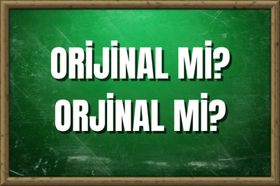 Orijinal mi? Orijinal mi? Nasıl Yazılır?