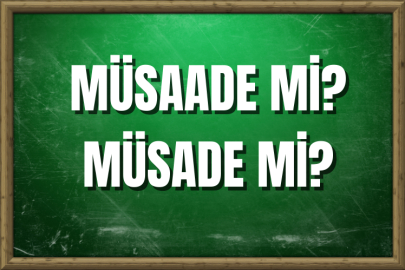 Müsaade mi? Müsade mi? Nasıl Yazılır?