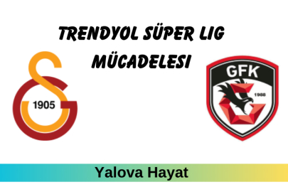 Galatasaray Gaziantep maçı hangi kanalda saat kaçta oynanacak?