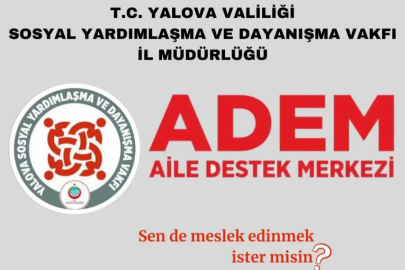 Yalova Aile Destek Merkezi (ADEM) Meslek Edinmek Üzere Kurslar Düzenliyor