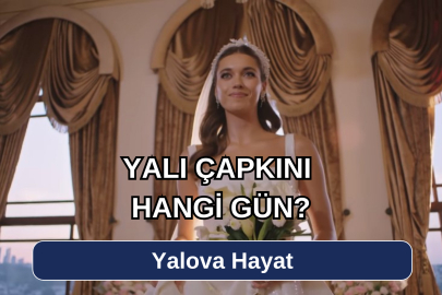 Yalı Çapkını hangi gün yayınlanıyor?