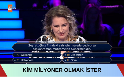 Seyrettiğiniz filmdeki sahneden nereye geçiyorsa başkahraman muhtemelen Süpermen'dir? Kim Milyoner Olmak İster