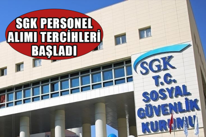 SGK personel alım tercih başvurusu ne zaman? SGK personel alımı tercihleri nasıl yapılır? SGK personel alımı branş dağılımı nasıl olacak?