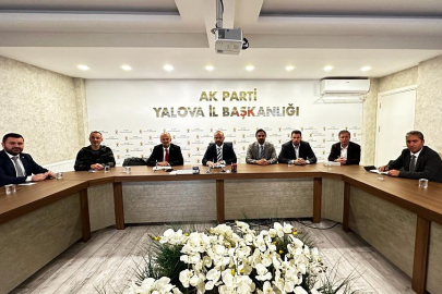 AK Parti Yalova İl Başkanlığı İlçe Başkanları Toplantısını Gerçekleştirdi