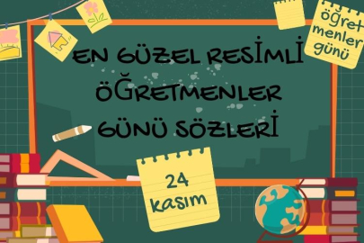 En güzel Resimli Öğretmenler Günü Sözleri