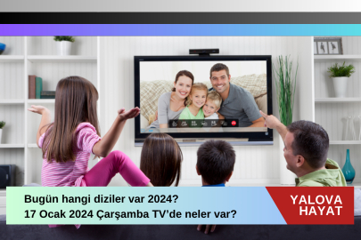 Bugün hangi diziler var 2024? 17 Ocak 2024 Çarşamba tv de neler var bugün? Atv, TRT 1, Kanal D, FOX Tv, Tv8, Kanal 7, Show Tv ve Star Tv yayın akışı