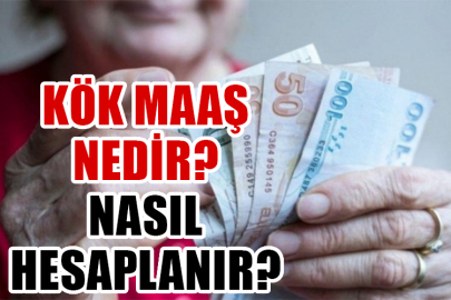 Kök maaş nedir? Nasıl hesaplanır? Kök maaşım ne kadar nasıl öğrenebilirim?