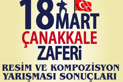 18 Mart için düzenlenen resim ve kompozisyon yarışması sonuçlandı