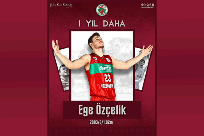 Yalovaspor Basketbol Ege Özçelik ile yola devam dedi