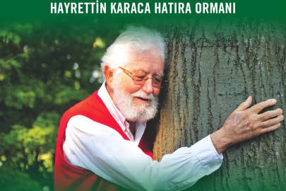 ‘Hayrettin Karaca Hatıra Ormanı’ bağışlarınızı bekliyor