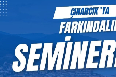 Çınarcık’ta Farkındalık Seminerleri projesi hayata geçiyor