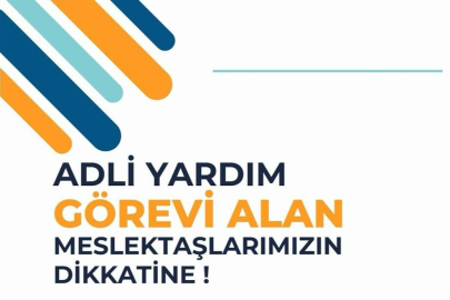 Yalova Barosu meslektaşlarına seslendi ‘’Adli görev alan meslektaşlarımızın dikkatine’’