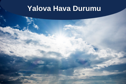 Yalova Hava Durumu 7 Ocak 2025 Salı